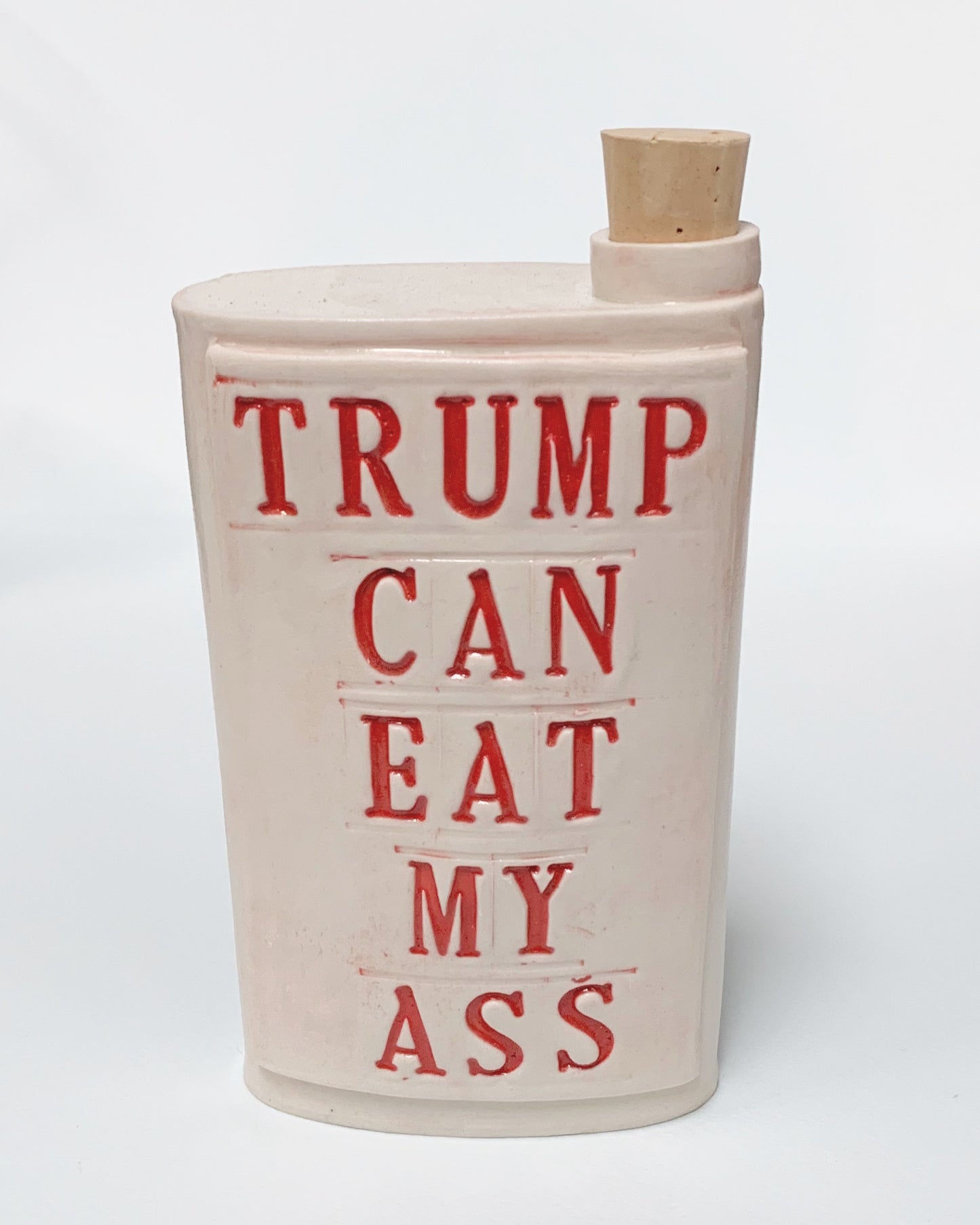 Trump can eat my ass flask